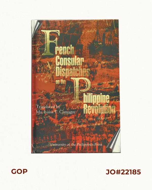 French Consular Dispatches on the Philippine Revolution.