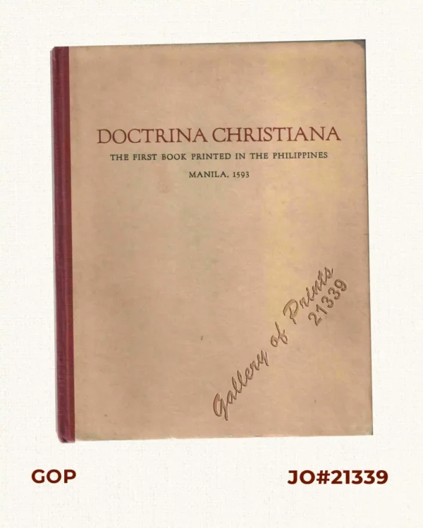 Doctrina Christiana: The First Book Printed in the Philippines, Manila, 1593