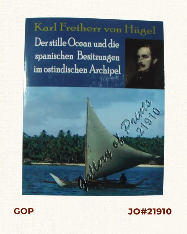 Der stille Ocean und die spanischen Besitzungen im ostindischen Archipel [The Pacific Ocean and the Spanish Colonies in the East Indian Archipelago]