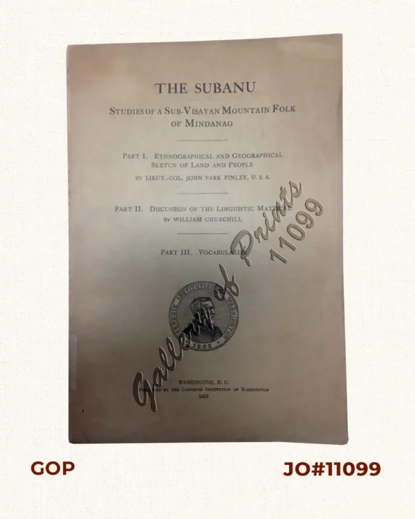 The Subanu: Studies of a Sub-Visayan Mountain Folk of Mindanao