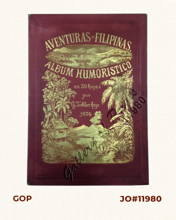 Aventuras de Filipinas, Album humoristico en 30 hojas por G. Tobler hijo