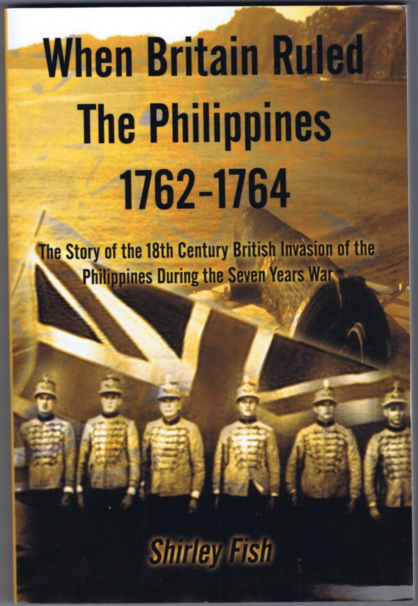 When Britain Ruled the Philippines 1762-1764