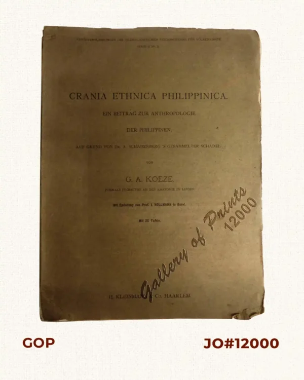 Crania Ethnica Philippinica.  Ein Beitrag zur Anthropologie der Philippinen auf Grund von Dr. A. Schadenberg's gesammelter Scha[e]del [Dr. A. Schadenberrg's Collection of Skulls - Basis for a Controbution to Philippine Anthopology]