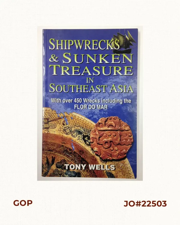 Shipwrecks & Sunken Treasures in Southeast Asia