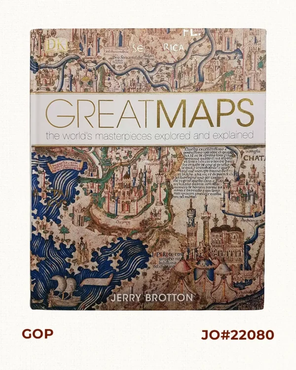 Great Maps. the world's masterpieces explored and explained