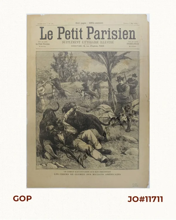 Le Petit Parisien  -  7 Mai, 1899 Supplement Litteraire Illustre [with frontispiece: "DOGS OF WAR OF THE AMERICAN SOLDIERS IN THE PHILIPPINES]