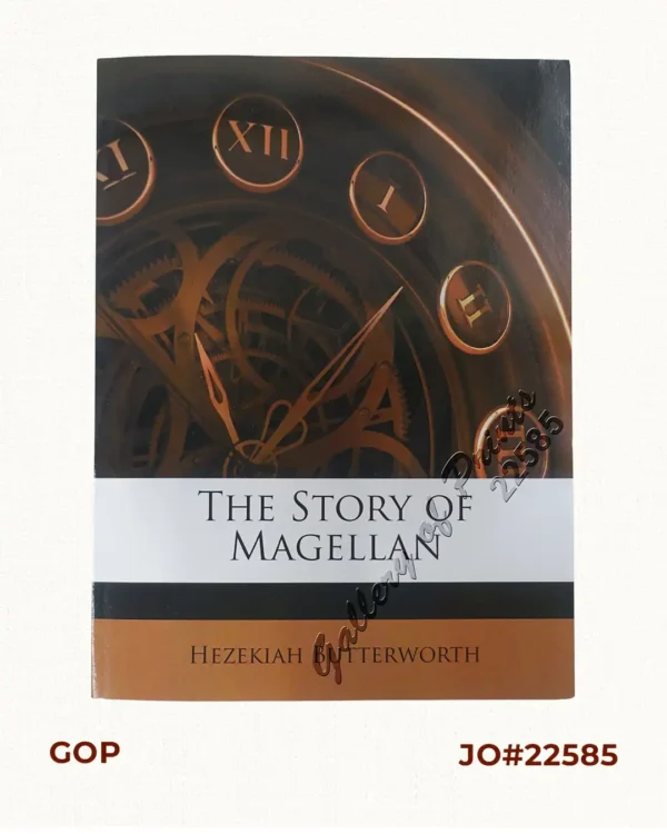 The Story of Magellan and the Discovery of the Philippines Supplementary [chapters]:  The Philippine Islands.  The Story of the Patriot Rizal.  Aguinaldo.  Travelers' Tales of the Philippines [Alfred Marche]  The Adventures of Dr. de la Gironiere in Luzon [after Hardman]  Swifts.