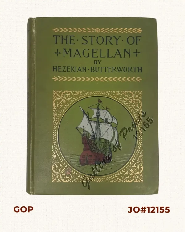 The Story of Magellan and the Discovery of the Philippines Supplementary [chapters]: The Philippine Islands. The Story of the Patriot Rizal. Aguinaldo. Travelers' Tales of the Philippines [Alfred Marche]. The Adventures of Dr. de la Gironiere in Luzon [after Hardman] Swifts.