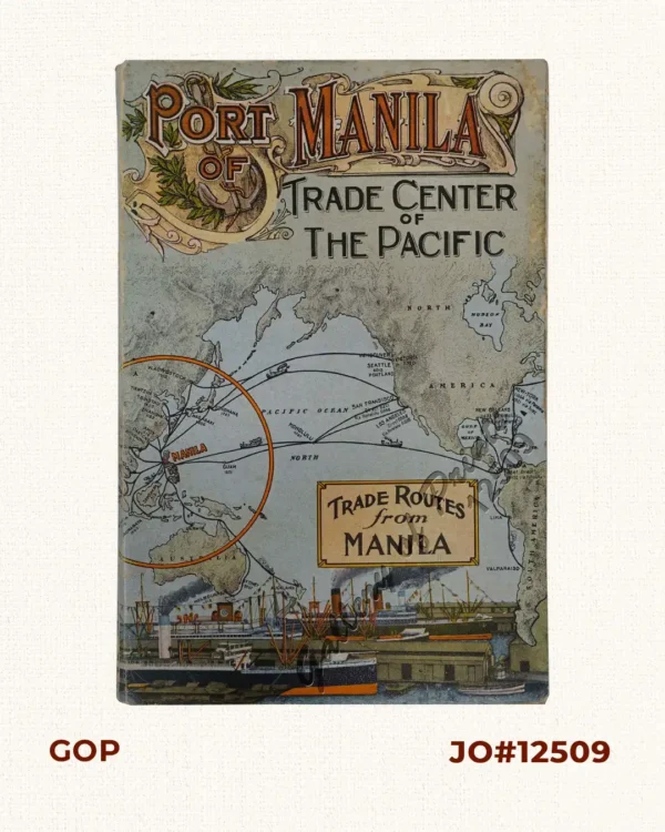 Port of Manila,  Trade Center of the Pacific  Trade Routes from Manila