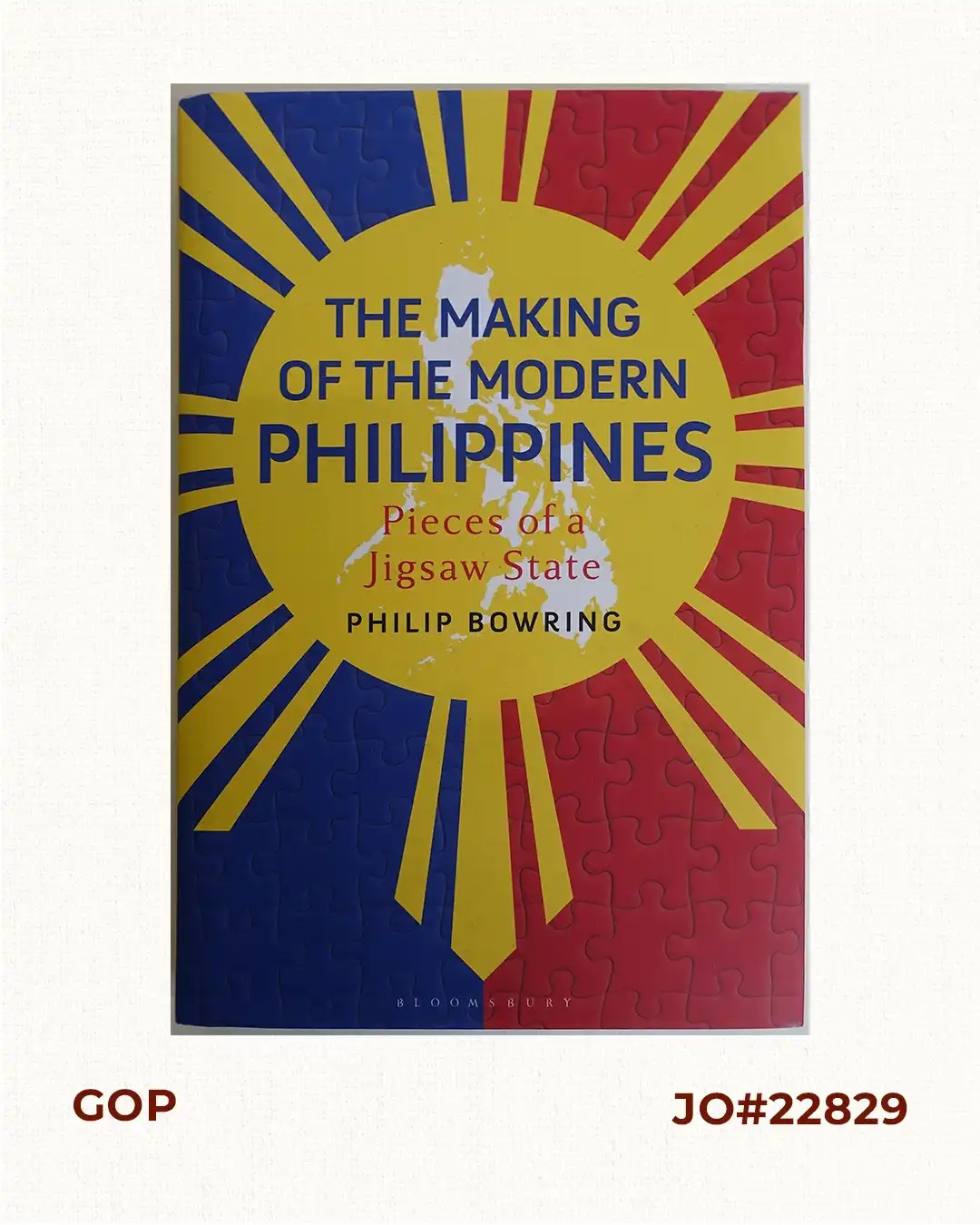 The Making of the Modern Philippines. Pieces of a Jigsaw State