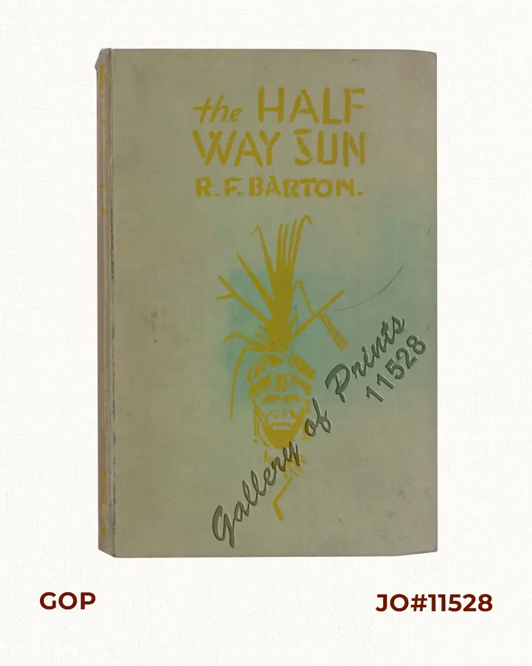 The Half-Way Sun. Life among the Headhunters of the Philippines.