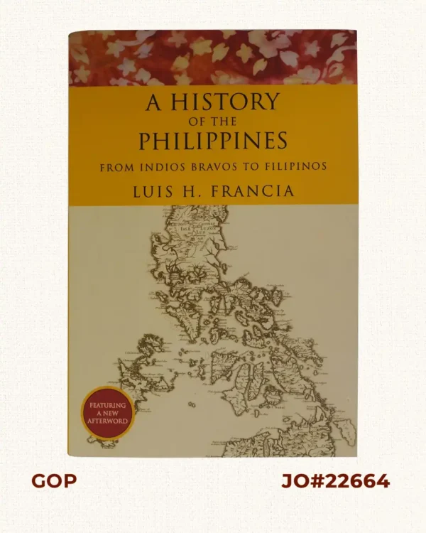 A History of the Philippines From Indios Bravos to Filipinos