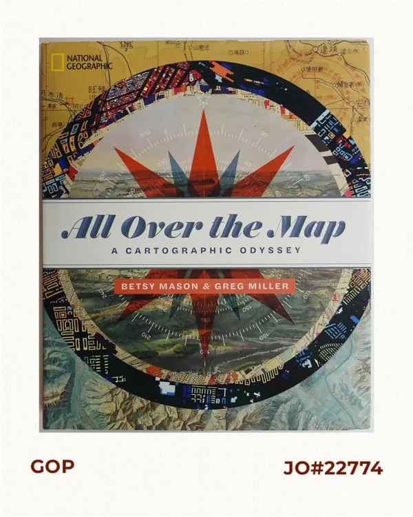 All Over the Map. A Cartographic Odyssey