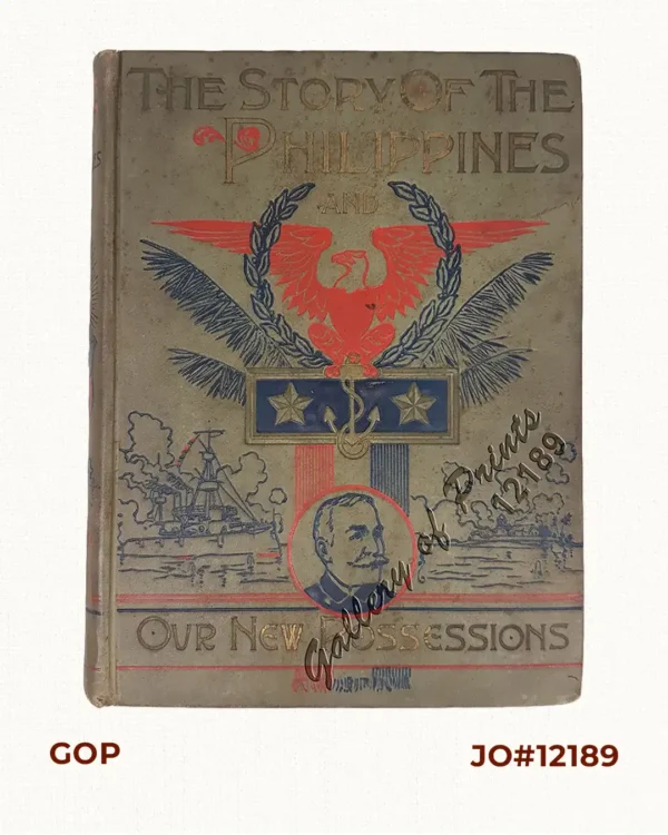 The Story of the Philippines and our new Possessions