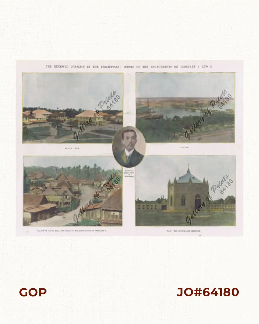 The Renewed Conflict in the Philippines: Scenes of the Engagements on February 4 and 5. 1. Santa Ana. 2. Iloilo. 3. Agoncillo, Filipino Agent at Washington. 4. Village of Santa Mesa, the scene of the first fight on February 4. 5. Paco: The Church and Cemetery.
