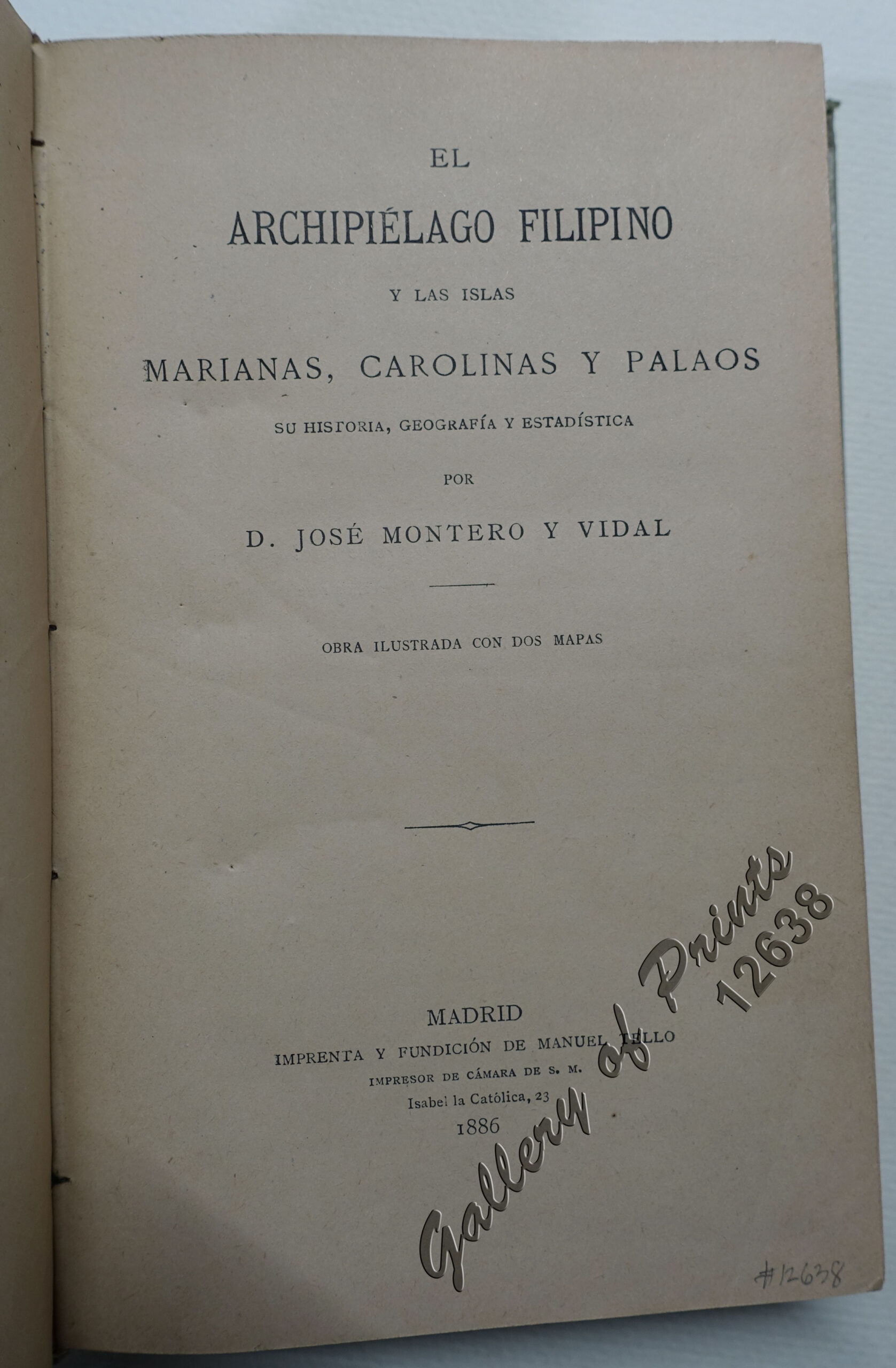 El Archipiélago Filipino y las islas Marianas, Carolinas y Palaos su Historia, Geografía y Estadística por D. José Montero y Vidal - Image 3
