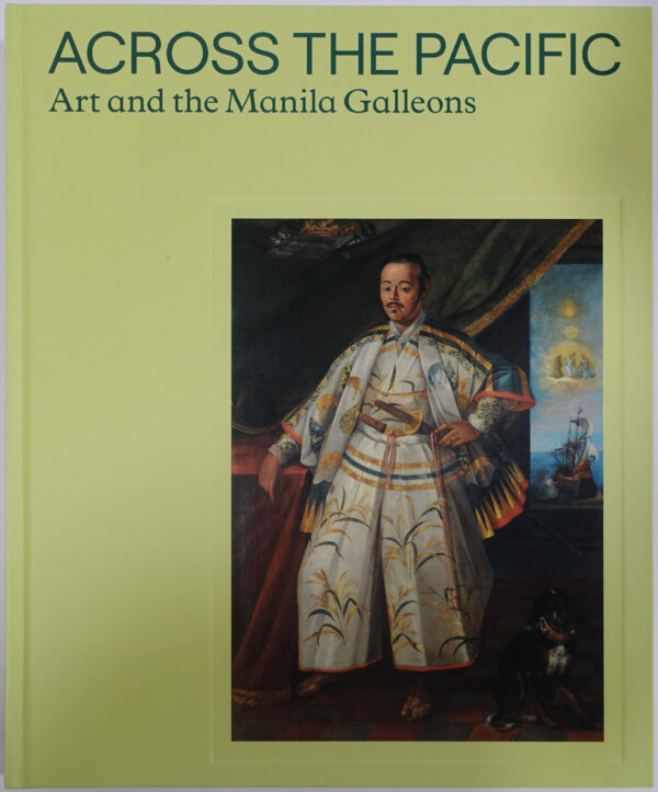 Across the Pacific. Art and the Manila Galleons
