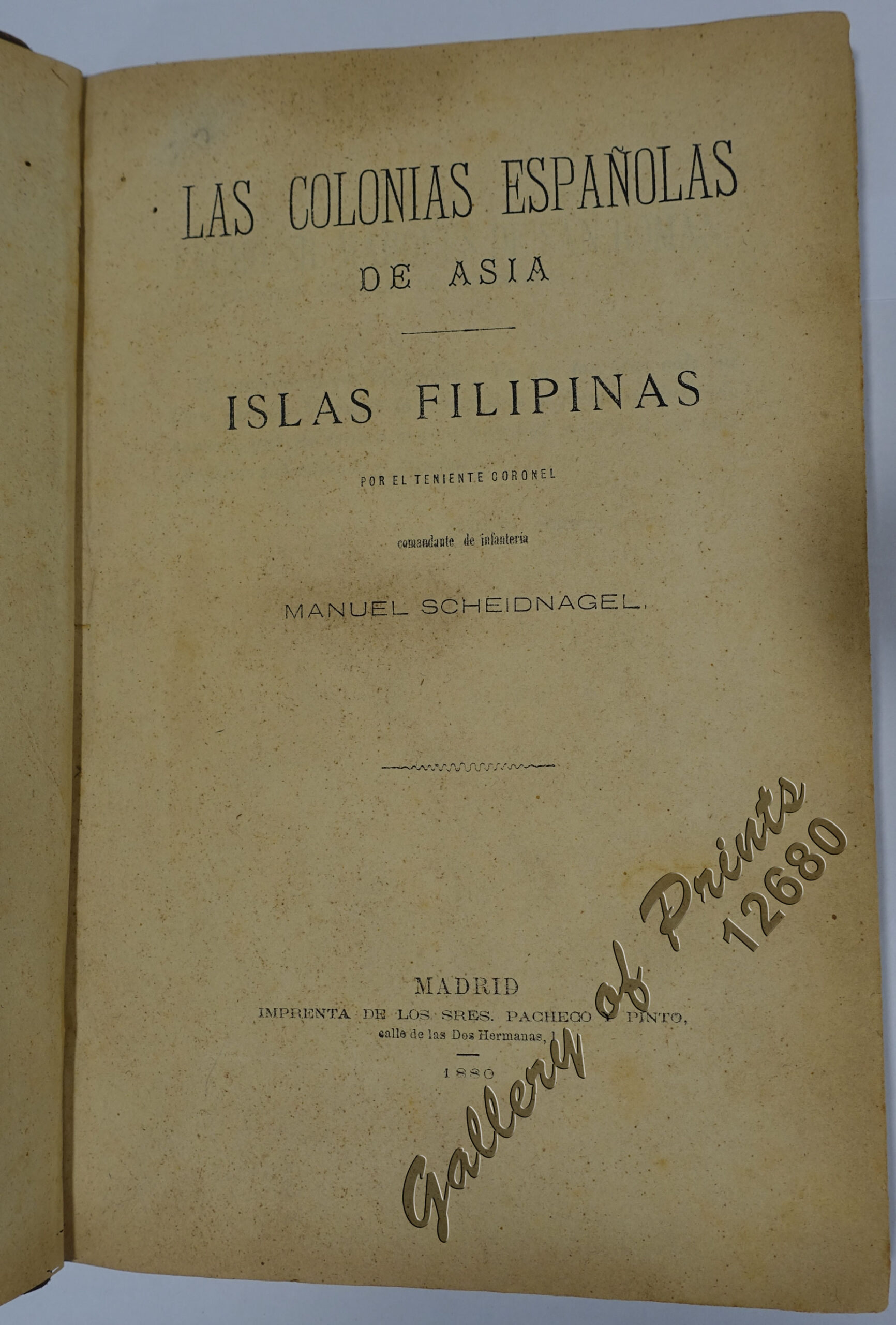 Las Colonias EspaƱolas de Asia - Islas Filipinas por el teniente coronel comandante de infanteria Manuel Scheidnagel. - Image 3