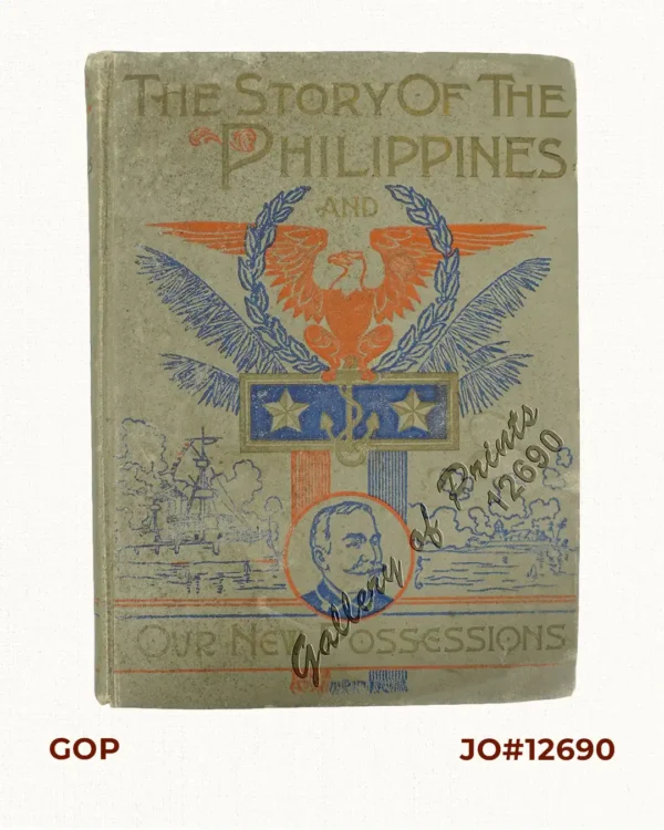 The Story of the Philippines and our new Possessions