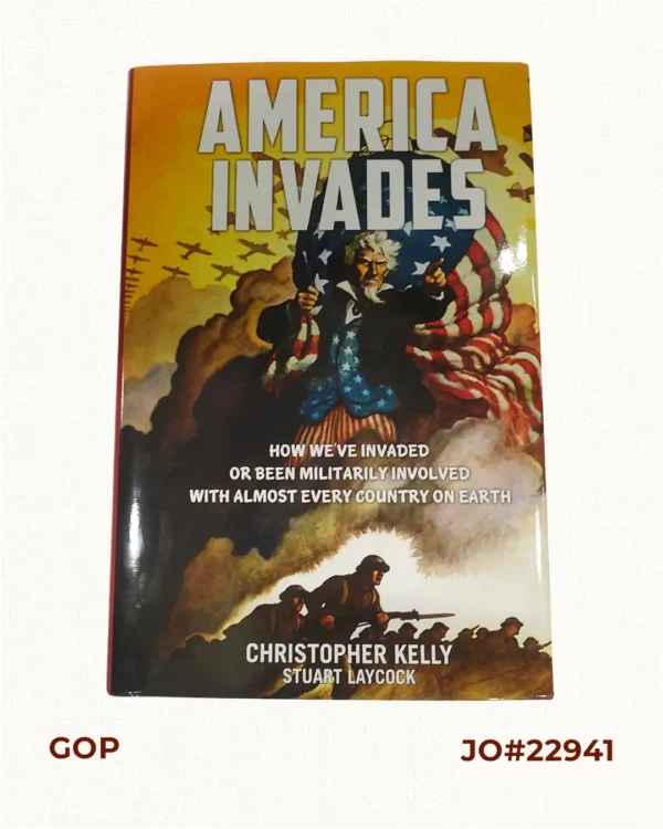 America Invades. How we've invaded or been militarily involved with almost every country on Earth.