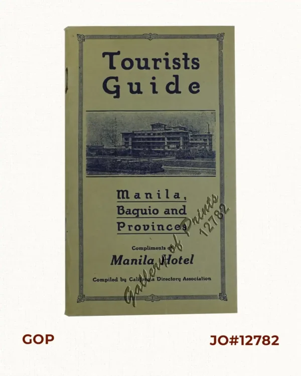 Tourists Guide.  Manila, Baguio and Provinces. Compliments of Manila Hotel
