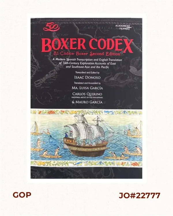 Boxer Codex: A Modern Spanish Transcription and English Translation of Early Exploration Accounts of Ancient East and Southeast Asia