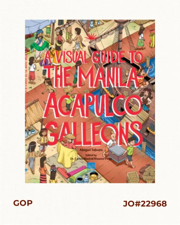 A Visual Guide to the Manila-Acapulco Galleons