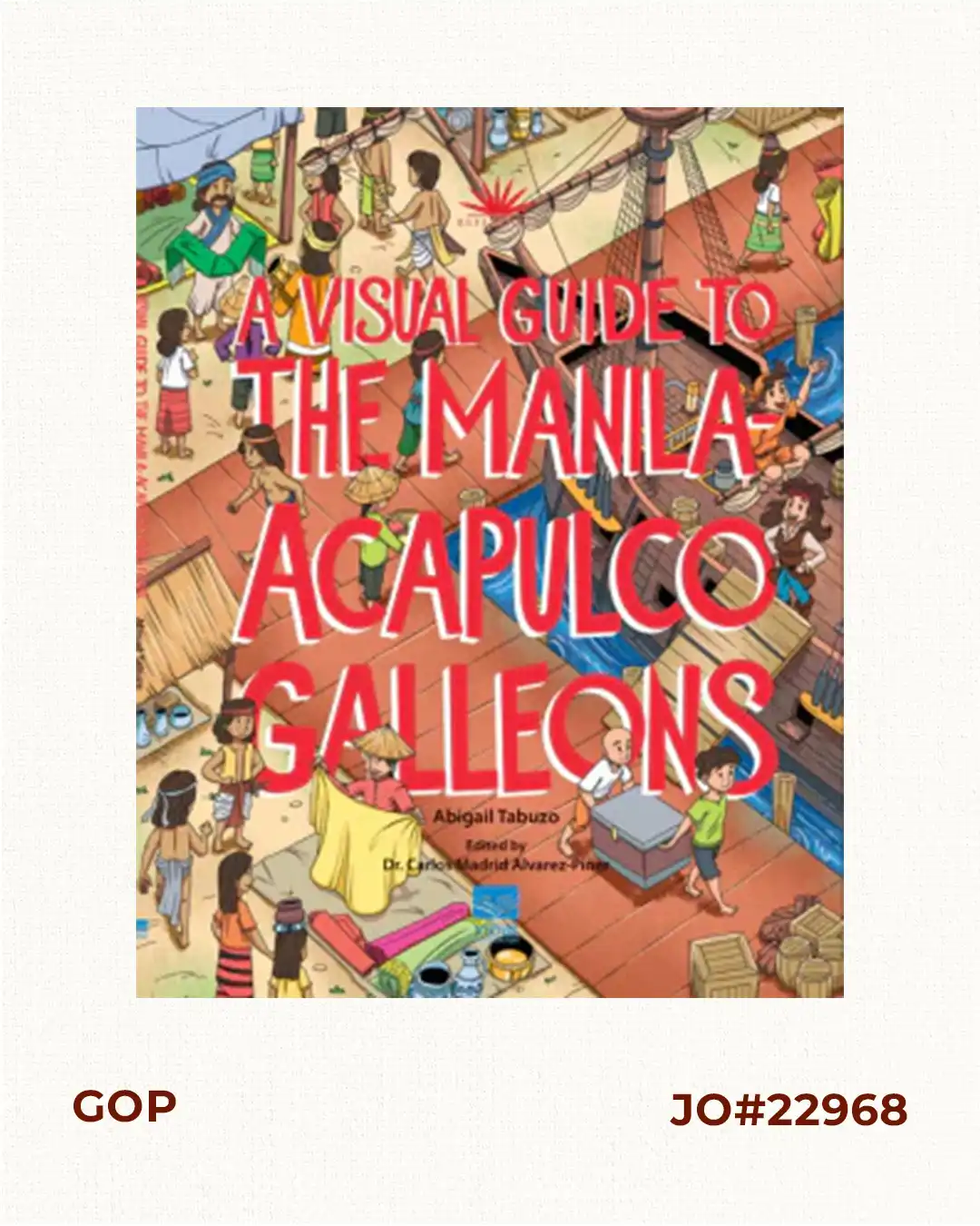 A Visual Guide to the Manila-Acapulco Galleons