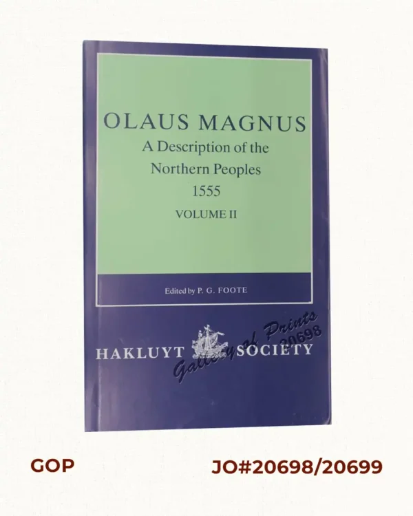 1) Olaus Magnus: Historia de Gentibus Septentrionalibus Romæ 1555 A Description of the Northern People Rome 1555 volume 2; 2) Olaus Magnus: Historia de Gentibus Septentrionalibus Romæ 1555 A Description of the Northern People Rome 1555 volume 3