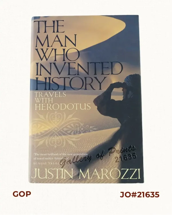 The Man Who Invented History: Travels with Herodotus.