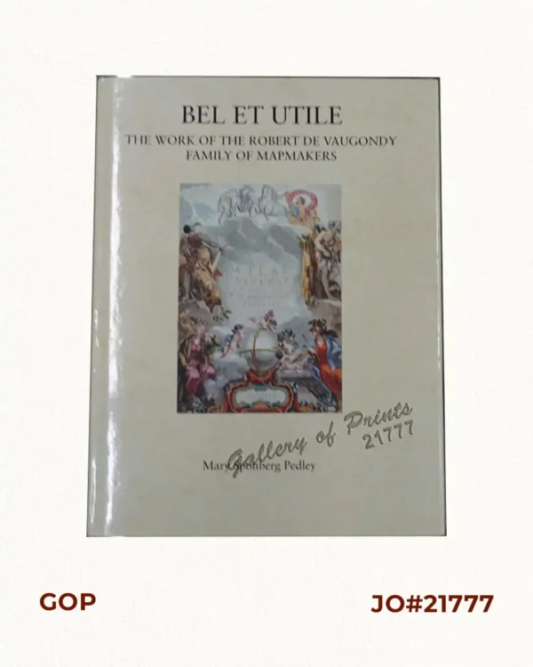Bel et Utile: The Work of the Robert de Vaugondy Family of Mapmakers