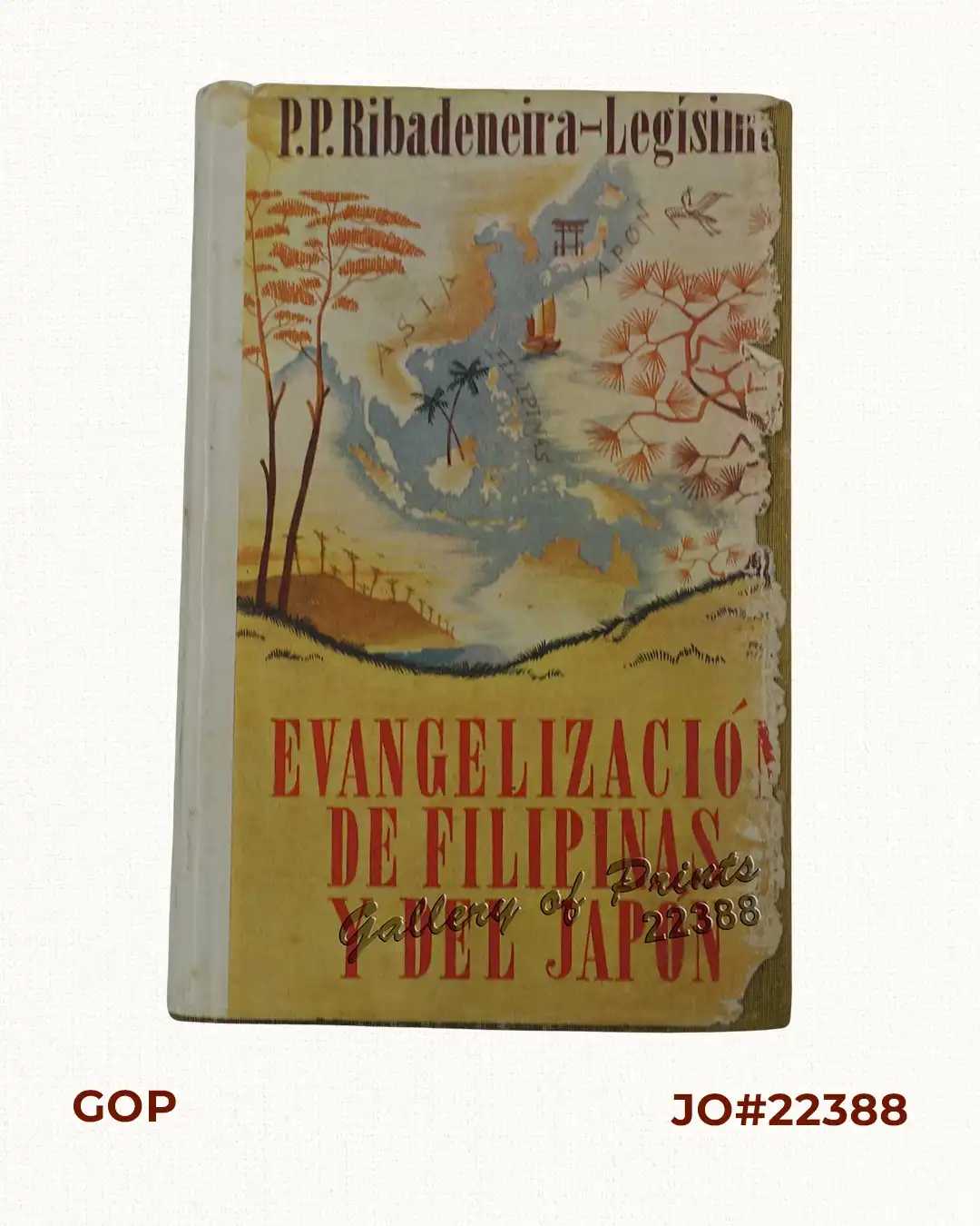 Evangelización de Filipinas y del Japon Historia de las Islas del Archipiélago Filipino y Reinos de la Gran China, Tartaria, Cochinchina, Malaca, Siam, Cambodge y Japón