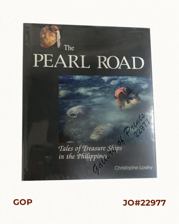 The Pearl Road - Tales of Treasure Ships in the Philippines