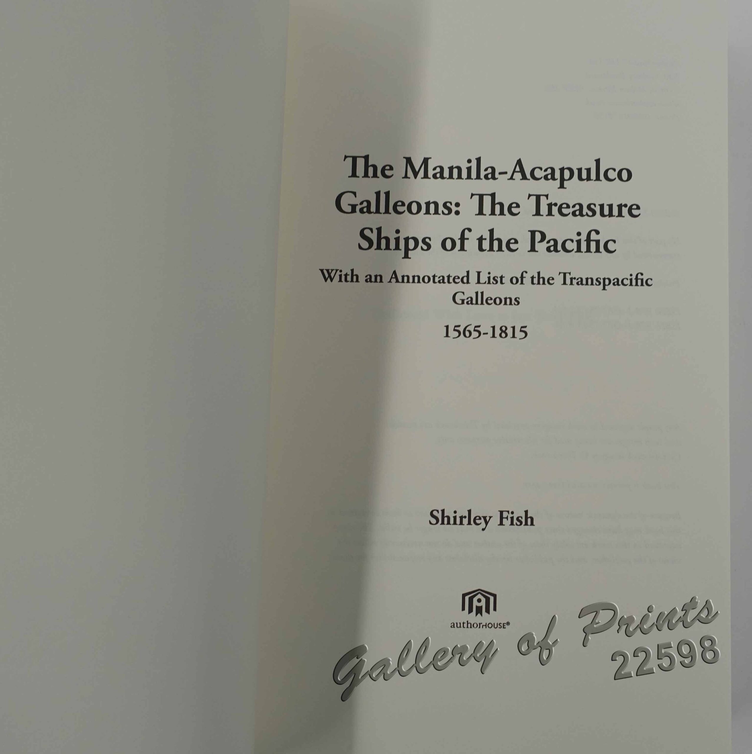 The Manila-Acapulco Galleons: The Treasure Ships of the Pacific With An Annotated List of the Transpacific Galleons 1565 - 1815 - Image 4