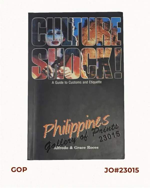 Culture Shock! Philippines A Guide to Customs and Etiquette.