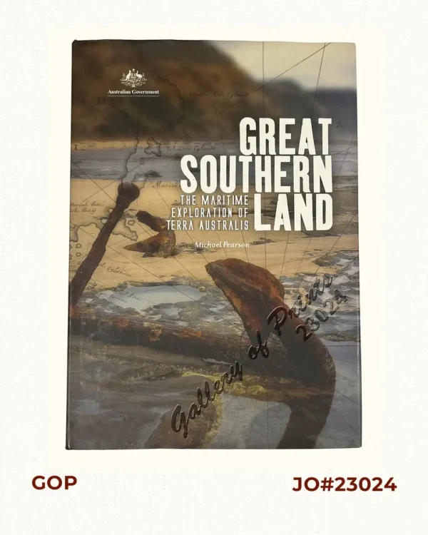 Great Southern Land. The Maritime Exploration of Terra Australis
