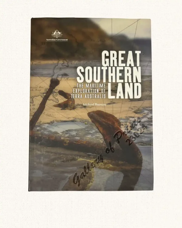 Great Southern Land. The Maritime Exploration of Terra Australis
