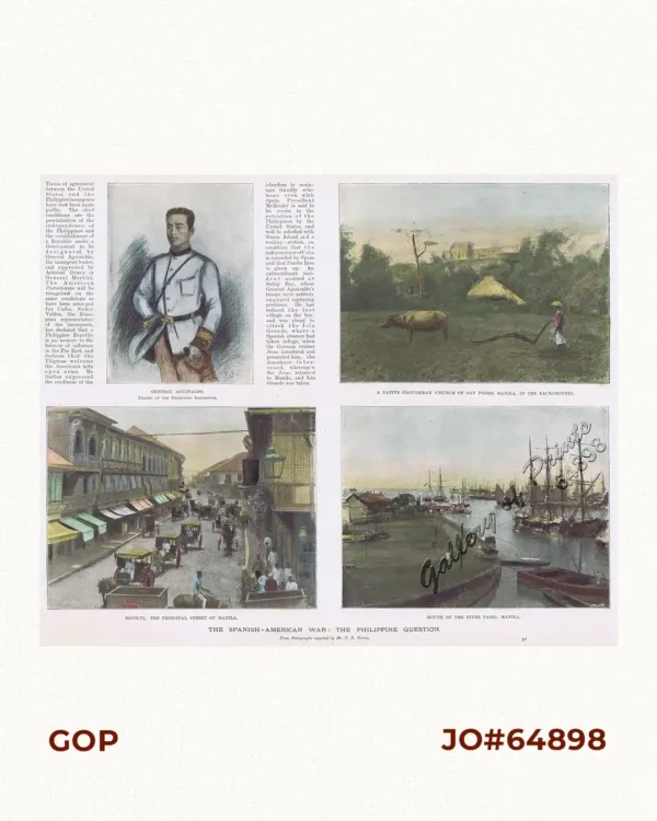 The Spanish-American War: The Philippine Question 1. General Aguinaldo, Leader of the Philippine Insurgents. 2. A Native Ploughman. (Church of San Pedro, Manila, in the Background). 3. Escolta, the Principal Street of Manila. 4. Mouth of the River Pasig, Manila.