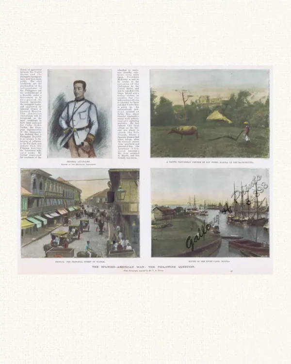 The Spanish-American War: The Philippine Question  1. General Aguinaldo, Leader of the Philippine Insurgents.  2. A Native Ploughman.  (Church of San Pedro, Manila, in the Background).  3. Escolta, the Principal Street of Manila.  4. Mouth of the River Pasig, Manila.