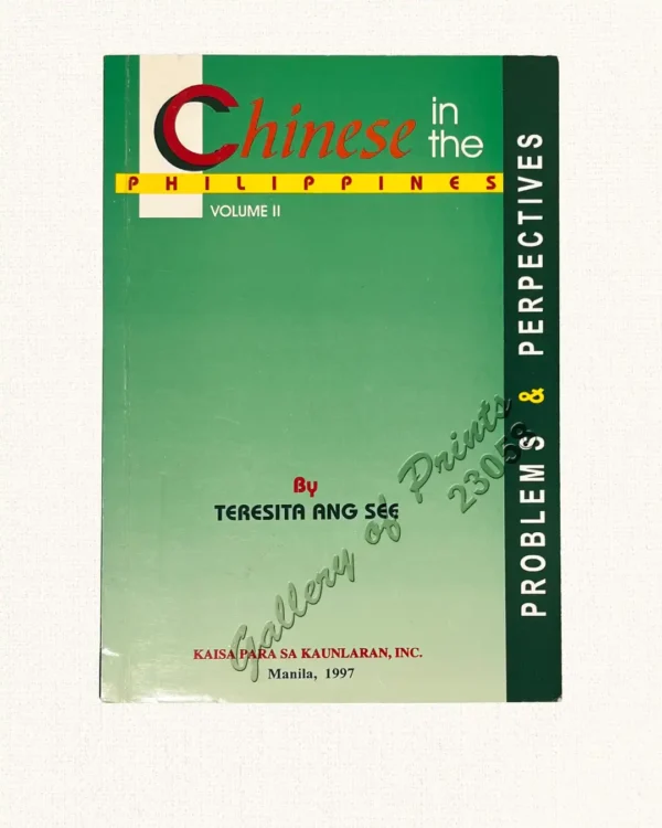 Chinese in the Philippines:  Problems & Perspectives,  Volume II